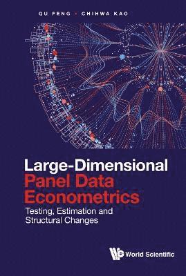 bokomslag Large-dimensional Panel Data Econometrics: Testing, Estimation And Structural Changes