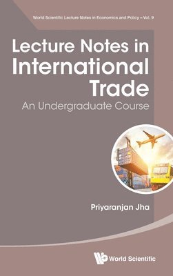 bokomslag Lecture Notes In International Trade: An Undergraduate Course