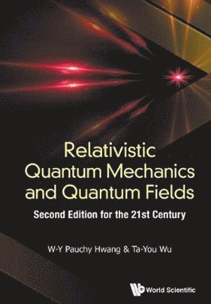 bokomslag Relativistic Quantum Mechanics And Quantum Fields: Second Edition For The 21st Century