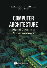 bokomslag Computer Architecture: Digital Circuits To Microprocessors