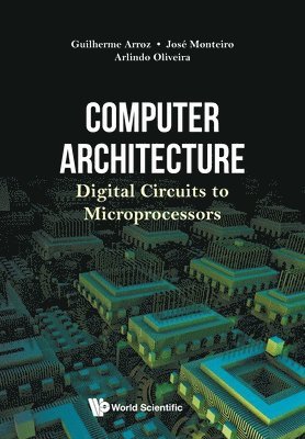 Computer Architecture: Digital Circuits To Microprocessors 1