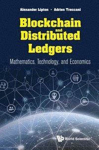 bokomslag Blockchain And Distributed Ledgers: Mathematics, Technology, And Economics
