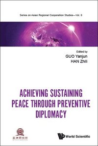 bokomslag Achieving Sustaining Peace Through Preventive Diplomacy