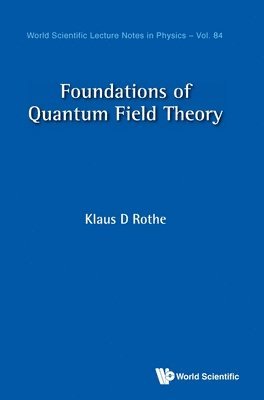 Foundations Of Quantum Field Theory 1