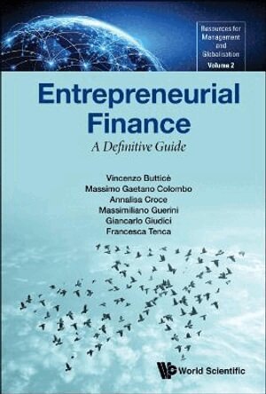 Francesca Tenca, Vincenzo Butticè, Massimo Gaetano Colombo, Annalisa Croce, Massimiliano Guerini, Giancarlo Giudici - ENTREPRENEURIAL FINANCE: A DEFINITIVE GUIDE, Inbunden