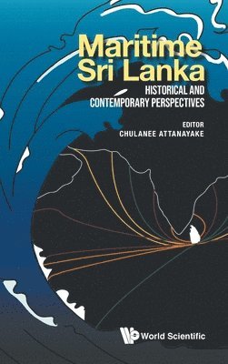 Maritime Sri Lanka: Historical And Contemporary Perspectives 1