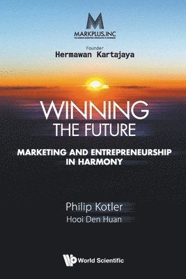 bokomslag Markplus Inc: Winning The Future - Marketing And Entrepreneurship In Harmony