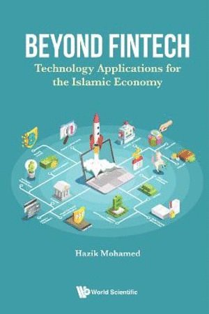 bokomslag Beyond Fintech: Technology Applications For The Islamic Economy