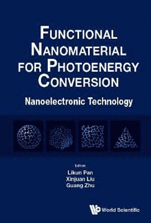 bokomslag Functional Nanomaterial For Photoenergy Conversion: Nanoelectronic Technology