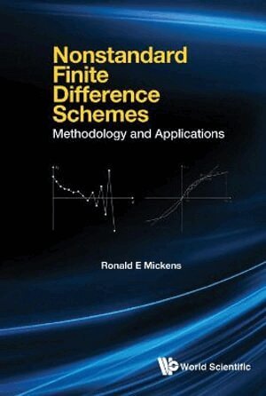Ronald E Mickens - NONSTANDARD FINITE DIFFERENCE SCHEMES: METHODOLOGY AND APPLICATIONS, Inbunden
