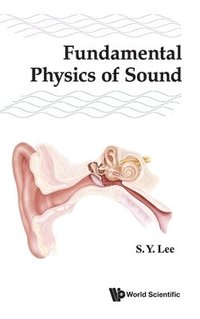 bokomslag Fundamental Physics Of Sound