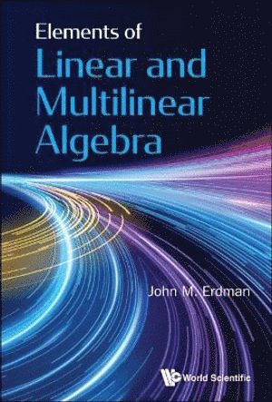 bokomslag Elements Of Linear And Multilinear Algebra