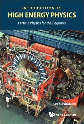 bokomslag Introduction To High Energy Physics: Particle Physics For The Beginner