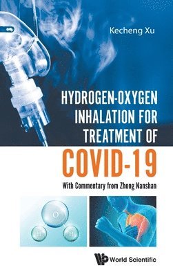 Hydrogen-oxygen Inhalation For Treatment Of Covid-19: With Commentary From Zhong Nanshan 1