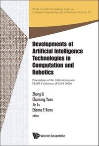 bokomslag Developments Of Artificial Intelligence Technologies In Computation And Robotics - Proceedings Of The 14th International Flins Conference (Flins 2020)