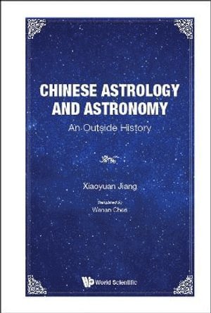 bokomslag Chinese Astrology And Astronomy: An Outside History