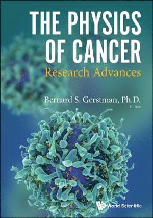 bokomslag Physics Of Cancer, The: Research Advances