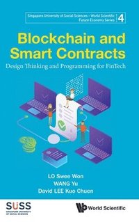 bokomslag Blockchain And Smart Contracts: Design Thinking And Programming For Fintech