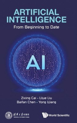 Artificial Intelligence: From Beginning To Date 1