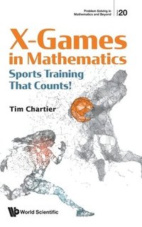 bokomslag X Games In Mathematics: Sports Training That Counts!