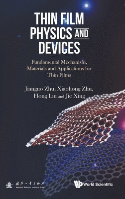 Thin Film Physics And Devices: Fundamental Mechanism, Materials And Applications For Thin Films 1