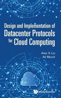 bokomslag Design And Implementation Of Datacenter Protocols For Cloud Computing