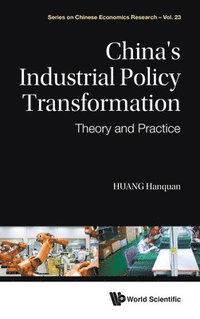bokomslag China's Industrial Policy Transformation: Theory And Practice