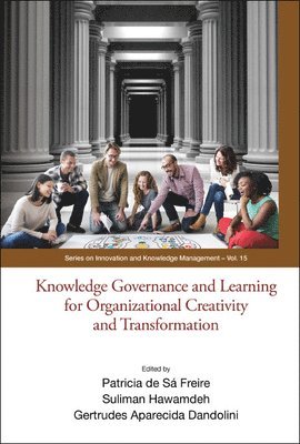 Knowledge Governance And Learning For Organizational Creativity And Transformation 1