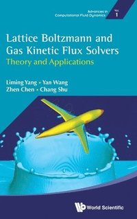 bokomslag Lattice Boltzmann And Gas Kinetic Flux Solvers: Theory And Applications