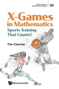 bokomslag X Games In Mathematics: Sports Training That Counts!