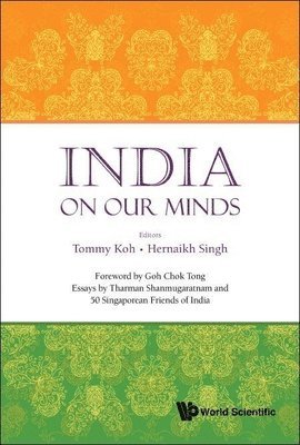 India On Our Minds: Essays By Tharman Shanmugaratnam And 50 Singaporean Friends Of India 1