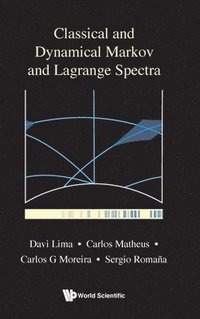 bokomslag Classical And Dynamical Markov And Lagrange Spectra: Dynamical, Fractal And Arithmetic Aspects