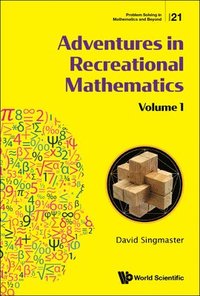 bokomslag Adventures In Recreational Mathematics - Volume I