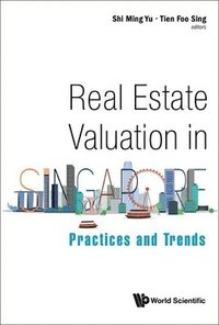 bokomslag Real Estate Valuation In Singapore: Practices And Trends
