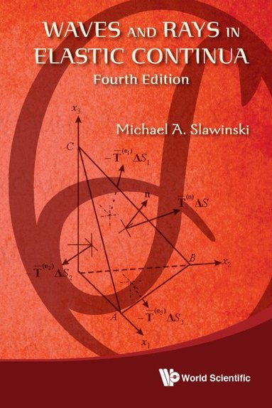 Michael A Slawinski - Waves And Rays In Elastic Continua (Fourth Edition), Inbunden