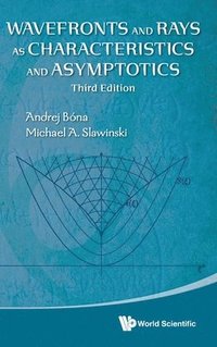 bokomslag Wavefronts And Rays As Characteristics And Asymptotics (Third Edition)