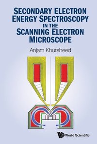 bokomslag Secondary Electron Energy Spectroscopy In The Scanning Electron Microscope