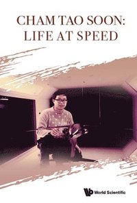 bokomslag Cham Tao Soon: Life At Speed