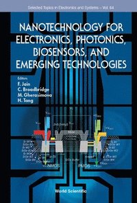bokomslag Nanotechnology For Electronics, Photonics, Biosensors, And Emerging Technologies