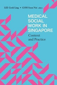 bokomslag Medical Social Work In Singapore: Context And Practice