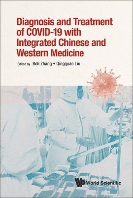 bokomslag Diagnosis And Treatment Of Covid-19 With Integrated Chinese And Western Medicine