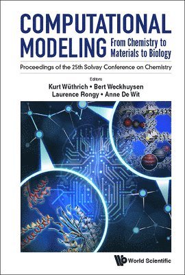 Computational Modeling: From Chemistry To Materials To Biology - Proceedings Of The 25th Solvay Conference On Chemistry 1