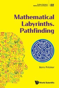 bokomslag Mathematical Labyrinths. Pathfinding