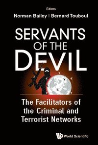 bokomslag Servants Of The Devil: The Facilitators Of The Criminal And Terrorist Networks