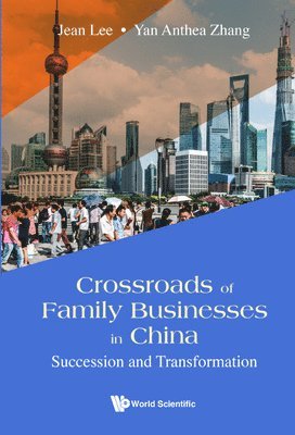 bokomslag Crossroads Of Family Businesses In China: Succession And Transformation