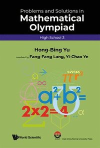 bokomslag Problems And Solutions In Mathematical Olympiad (High School 3)