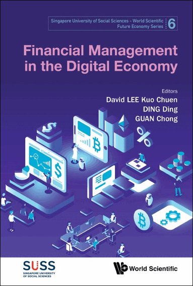 David Kuo Chuen Lee, Ding Ding, Chong Guan, David Kuo Chuen Lee, Ding Ding - Financial Management in the Digital Economy, Inbunden