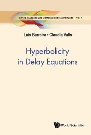 Luis Barreira, Claudia Valls - HYPERBOLICITY IN DELAY EQUATIONS, Inbunden
