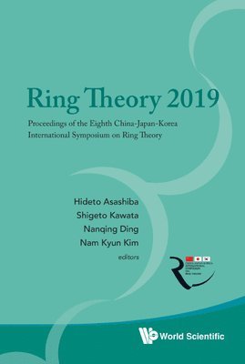 ASASHIBA HIDETO, Asashiba Hideto, Hideto Asashiba, Shigeto Kawata, Nanqing Ding, Nam Kyun Kim - Ring Theory 2019 - Proceedings Of The Eighth China-japan-korea International Symposium On Ring Theory, Inbunden