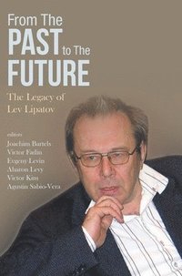 bokomslag From The Past To The Future: The Legacy Of Lev Lipatov